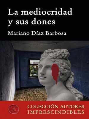 cover image of La mediocridad y sus dones